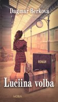 Berková Dagmar: Luciina volba