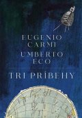 Eco Umberto: Tri príbehy (slovensky)