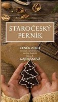 Zíbrt Čeněk: Staročeský perník