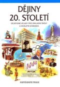 Mandelová Helena: Dějiny 20. století - Dějepisné atlasy pro ZŠ a víceletá gymnázia