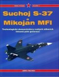 Gordon Jefim: Suchoj S37 a Mikojan MF1 - Rudá hvězda / svazek 1 - Technologické demonstrá