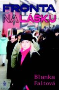 Faltová Blanka: Fronta na lásku