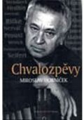 kolektiv autorů: Chvalozpěvy - Miroslav Horníček