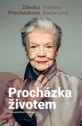 Procházková Zdenka: Procházka životem