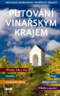 Dudák Vladislav: Putování vinařským krajem - Průvodce moravskou vinařskou oblastí