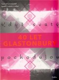 Lindaur Vojtěch: Glastonbury. Když svatí pochodujou