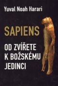 Harari Yuval Noah: Sapiens - Od zvířete k božskému jedinci