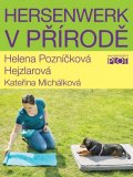 Pozníčková Hejzlarová Helena: Hersenwerk v přírodě