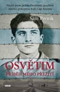 Pivnik Sam: Osvětim - Příběh mého přežití