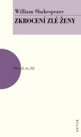 Shakespeare William: Zkrocení zlé ženy