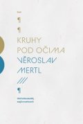 Mertl Věroslav: Kruhy pod očima