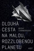 Chambersová Becky: Dlouhá cesta na malou, rozzlobenou planetu