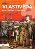 : Hravá vlastivěda 4 - Nejstarší české dějiny - pracovní sešit