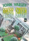 Varley John: Press enter