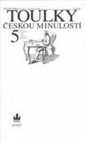 Hora-Hořejš Petr: Toulky českou minulostí 5 - Od časů Marie Terezie (1740) do konce napoleons