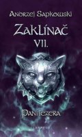 Sapkowski Andrzej: Zaklínač VII. - Paní jezera