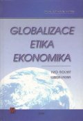 Lacina Lubor: Globalizace, etika, ekonomika