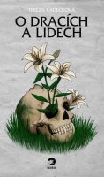 Kadečková Tereza: O dracích a lidech