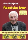 Nohýnek Jan: Řeznická krev - Na stopě malého velkého závodníka