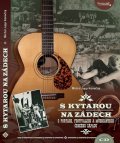 Konečný Michal Jupp: S kytarou na zádech - O Portách, festivalech a muzikantech českého západu +