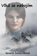 Šindelářová Renata: Vlků se nebojím