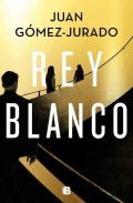 Gómez-Jurado Juan: Rey Blanco