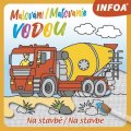 neuveden: Malování / Maľovanie vodou - Na stavbě / Na stavbe