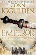 Iggulden Conn: The Field of Swords