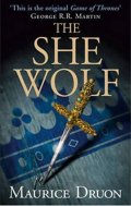 Druon Maurice: The Iron King 5: The She-Wolf
