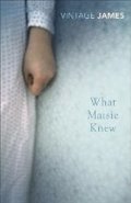James Henry: What Maisie Knew