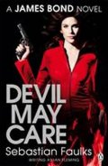 Faulks Sebastian: Devil May Care