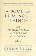 Milosz Czeslaw: A Book of Luminous Things