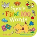 Hill Eric: Spot´s First 100 Words