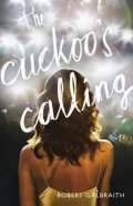 Galbraith Robert: The Cuckoo´s Calling
