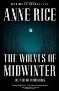 Rice Anne: The Wolves of Midwinter (Wolf Gift Chronicles)