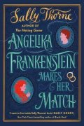 Thorneová Sally: Angelika Frankenstein Makes Her Match