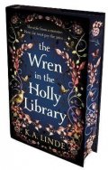 Linde K. A.: The Wren in the Holly Library: An addictive dark romantasy series inspired