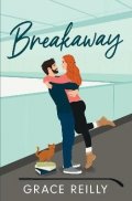 Reilly Grace: Breakaway: The MUST-READ, spice coaching hockey romance and TikTok sensatio