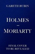 Rubin Gareth: Holmes & Moriarty