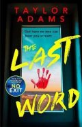 Adams Taylor: The Last Word: an utterly addictive and spine-chilling suspense thriller fr