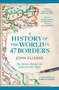 Elledge Jonn: History of the World in 47 Borders