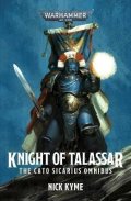 Kyme Nick: Knight of Talassar: The Cato Sicarius Omnibus