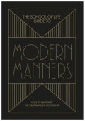 The School of Life Press: The School of Life Guide to Modern Manners