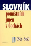 Matúšová a kolektiv Jana: Slovník pomístních jmen v Čechách IV. (Bíg-Bož)