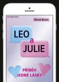 Boura Slávek: Leo a Julie - Příběh jedné lásky
