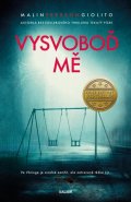 Persson Giolito Malin: Vysvoboď mě