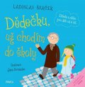 Špaček Ladislav: Dědečku, už chodím do školy