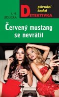 Jedlička I. M.: Červený mustang se nevrátil