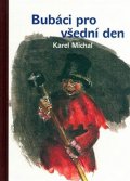 Michal Karel: Bubáci pro všední den