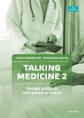 Čermáková Iveta: Talking Medicine 2 Taking Medical Histories in Czech